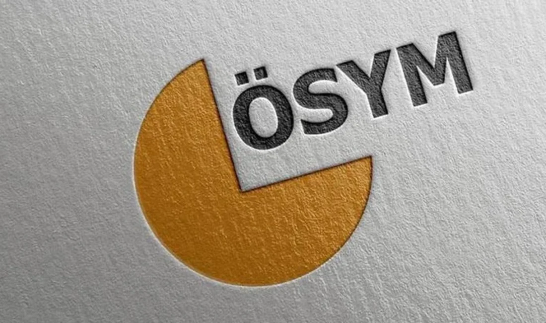 Ölçme, Seçme ve Yerleştirme Merkezi (ÖSYM), 2025 Türkiye Yurt Dışından