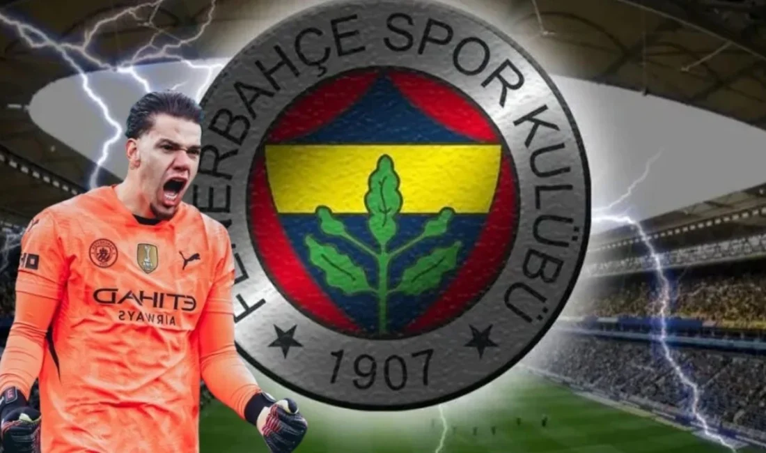 Galatasaray’ın da ilgilendiği deneyimli kaleci Ederson, Fenerbahçe ile anlaşarak İstanbul’a